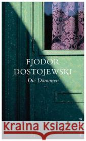 Die Dämonen : Roman in drei Teilen Dostojewskij, Fjodor M. Dalitz, Günther   9783746661131 Aufbau TB - książka