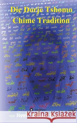 Die Dorje Tshomo Chime Tradition René Antoine Fayette 9783734512841 Tredition Gmbh - książka