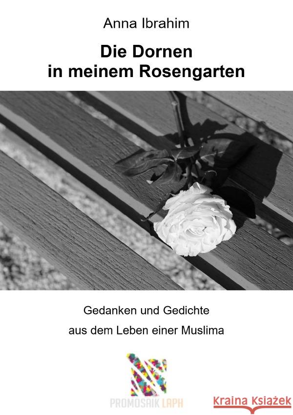 Die Dornen in meinem Rosengarten Ibrahim, Anna 9783818776534 epubli - książka