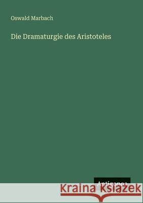 Die Dramaturgie des Aristoteles Oswald Marbach 9783563163269 Antigonos Verlag - książka