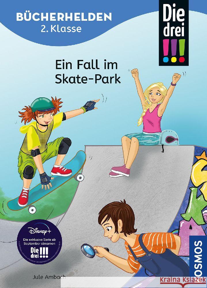 Die drei !!!, Bücherhelden 2. Klasse, Ein Fall im Skate-Park Ambach, Jule 9783440176177 Kosmos (Franckh-Kosmos) - książka