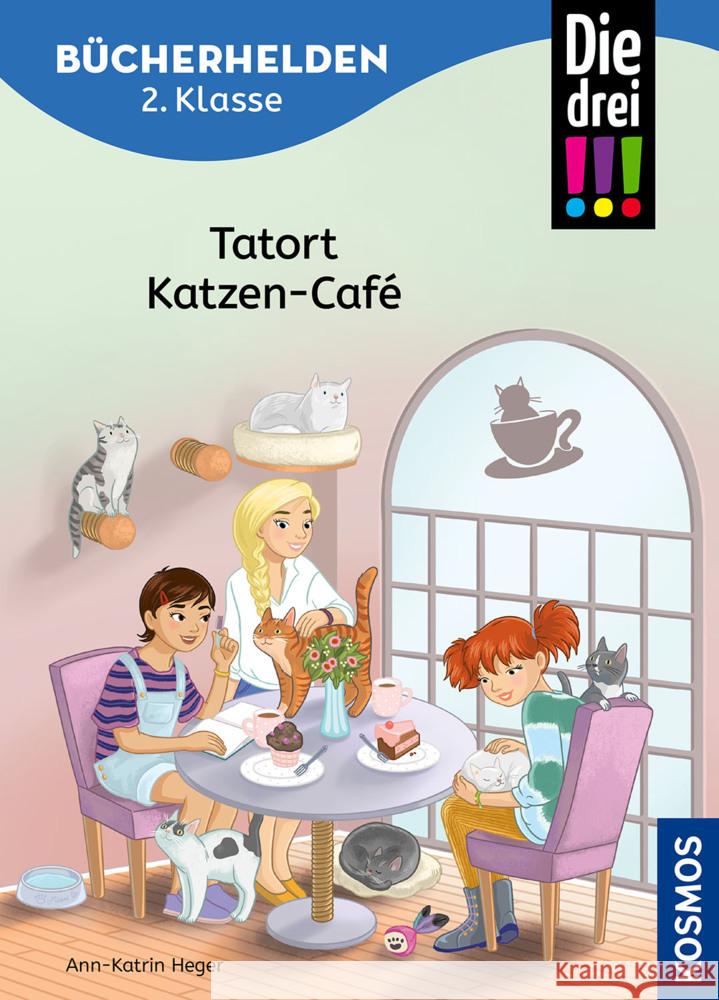 Die drei !!!, Bücherhelden 2. Klasse, Tatort Katzen-Café Heger, Ann-Katrin 9783440176207 Kosmos (Franckh-Kosmos) - książka