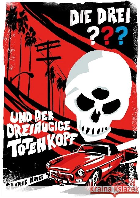 Die drei ??? und der dreiäugige Totenkopf : Graphic Novel Beckmann, John; Menger, Ivar L. 9783440141236 Kosmos (Franckh-Kosmos) - książka