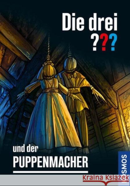 Die drei ??? und der Puppenmacher Marx, André 9783440176139 Kosmos (Franckh-Kosmos) - książka