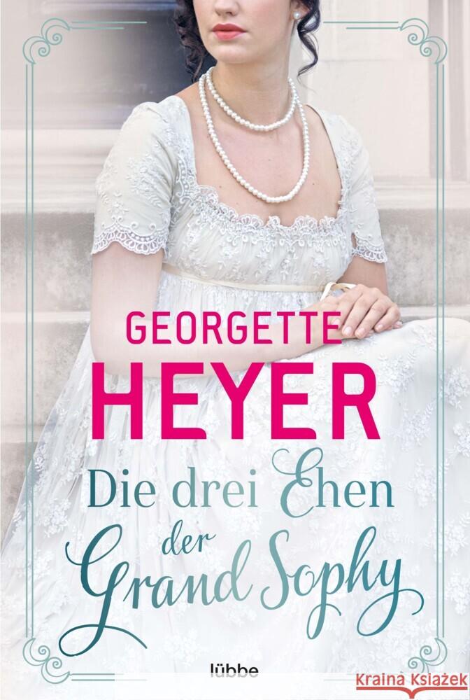 Die drei Ehen der Grand Sophy Heyer, Georgette 9783404187867 Bastei Lübbe - książka