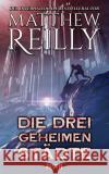 Die drei geheimen Städte Reilly, Matthew 9783986760502 Festa