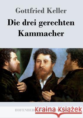 Die drei gerechten Kammacher Gottfried Keller   9783743719125 Hofenberg - książka