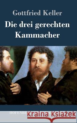 Die drei gerechten Kammacher Gottfried Keller   9783743719149 Hofenberg - książka