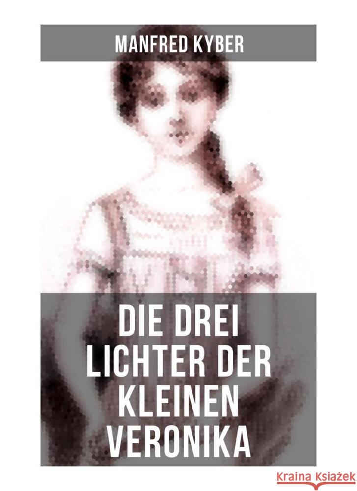 Die drei Lichter der kleinen Veronika Kyber, Manfred 9788027250806 Musaicum Books - książka