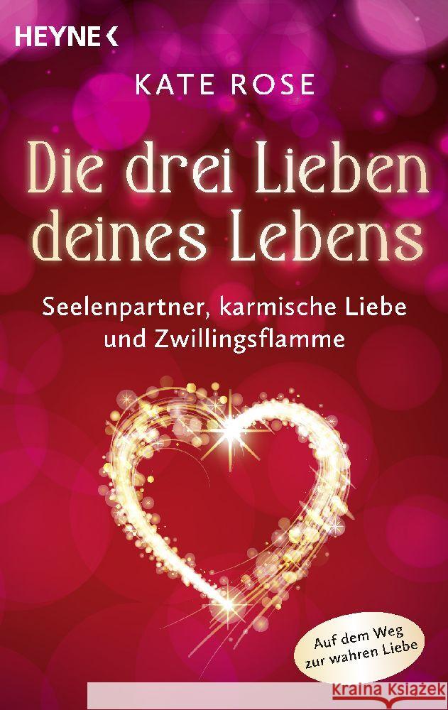 Die drei Lieben deines Lebens Rose, Kate 9783453704749 Heyne - książka