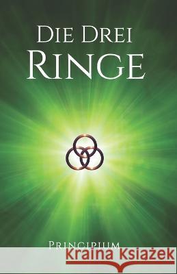 Die Drei Ringe A Principium   9798554186103 Independently Published - książka