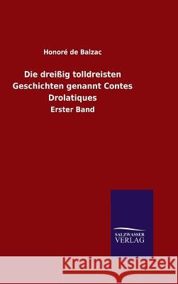 Die dreißig tolldreisten Geschichten genannt Contes Drolatiques Honoré de Balzac 9783846061701 Salzwasser-Verlag Gmbh - książka