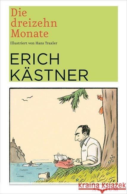 Die dreizehn Monate Kästner, Erich 9783038820178 Atrium Verlag - książka