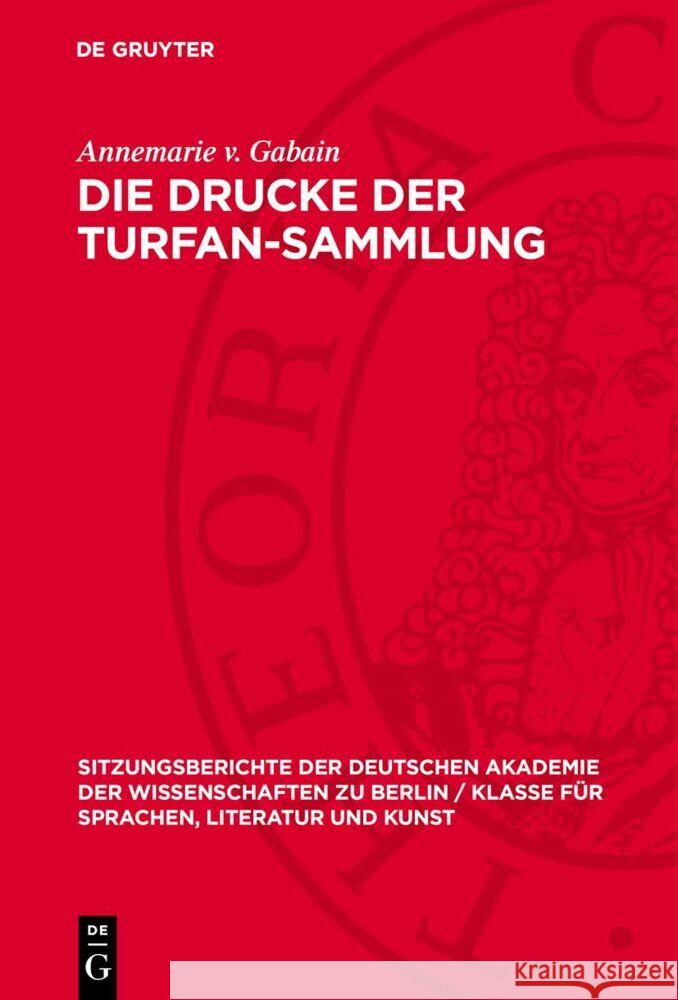 Die Drucke der Turfan-Sammlung Annemarie v. Gabain 9783112775127 De Gruyter (JL) - książka