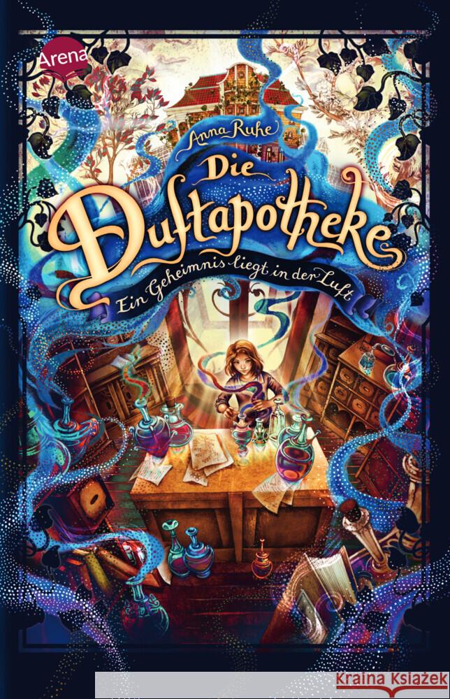 Die Duftapotheke (1). Ein Geheimnis liegt in der Luft Ruhe, Anna 9783401512488 Arena - książka