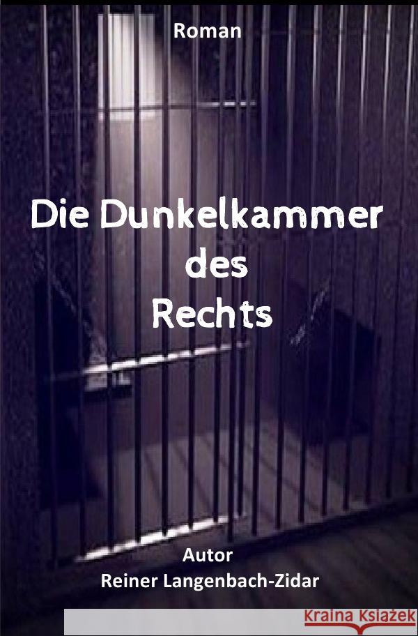 Die Dunkelkammer des Rechts Langenbach-Zidar, Reiner 9783754918654 epubli - książka