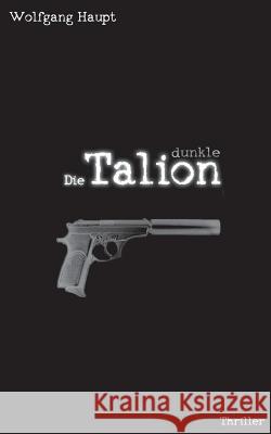 Die dunkle Talion Wolfgang Haupt 9783738650907 Books on Demand - książka