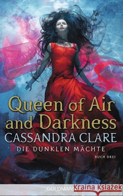 Die Dunklen Mächte - Queen of Air and Darkness Clare, Cassandra 9783442314263 Goldmann - książka