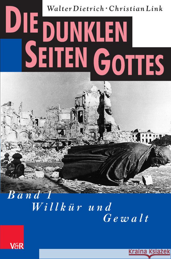 Die Dunklen Seiten Gottes: Band 1: Willkur Und Gewalt Walter Dietrich Christian Link 9783525505038 Vandenhoeck & Ruprecht - książka