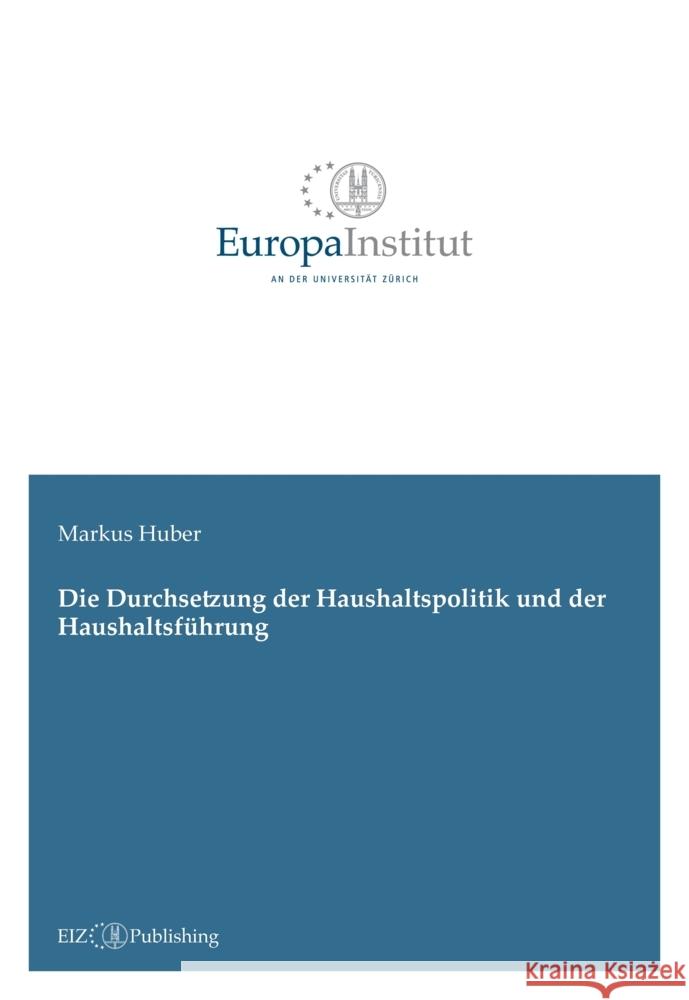 Die Durchsetzung der Haushaltspolitik und der Haushaltsführung Huber, Markus 9783038053514 buch & netz - książka