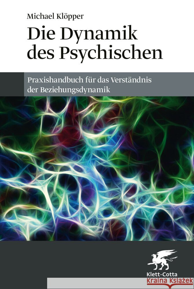 Die Dynamik des Psychischen Klöpper, Michael 9783608989137 Klett-Cotta - książka