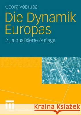 Die Dynamik Europas Georg Vobruba 9783531154633 Vs Verlag Fur Sozialwissenschaften - książka