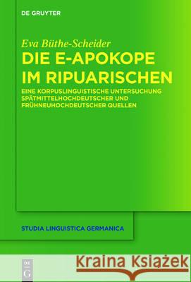Die e-Apokope im Ripuarischen Büthe-Scheider, Eva 9783110489835 de Gruyter Mouton - książka