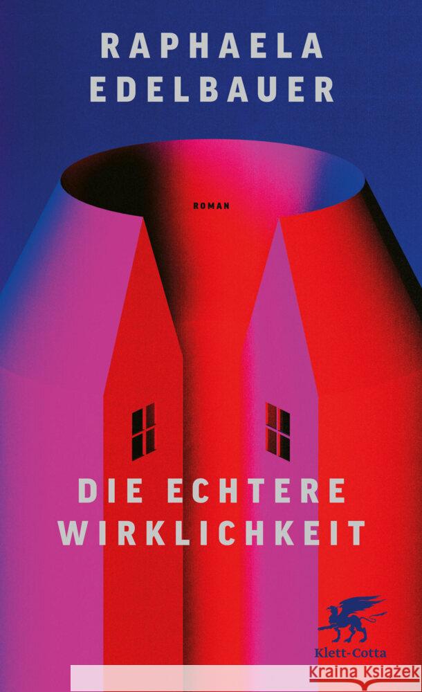 Die echtere Wirklichkeit Edelbauer, Raphaela 9783608966305 Klett-Cotta - książka