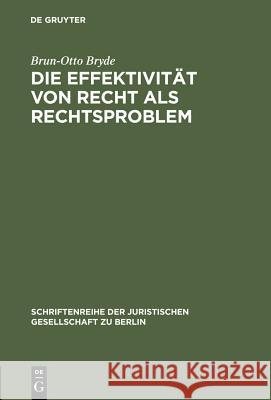 Die Effektivität von Recht als Rechtsproblem Brun-Otto Bryde 9783110142150 De Gruyter - książka
