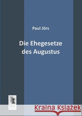 Die Ehegesetze Des Augustus Paul Jors 9783955640248 Ehv-History - książka