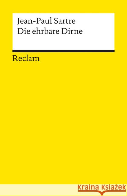 Die ehrbare Dirne : Nachw. v. Charlotte Bennecke Sartre, Jean-Paul   9783150093252 Reclam, Ditzingen - książka
