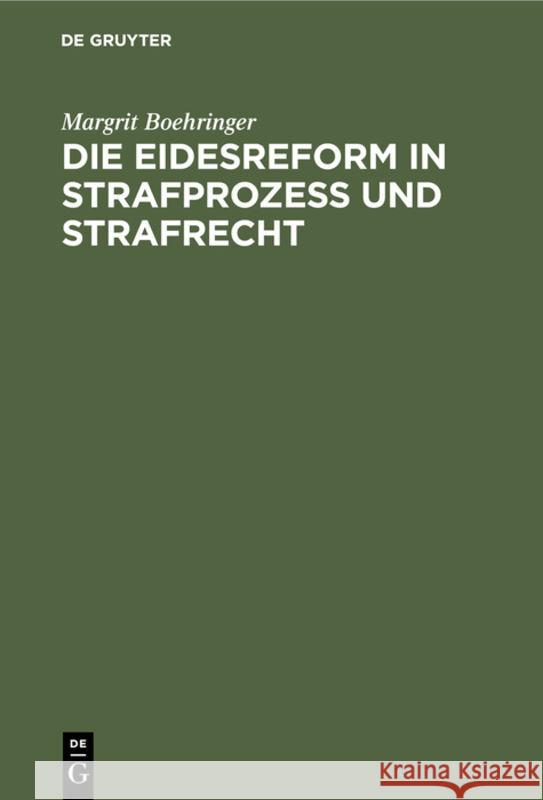 Die Eidesreform in Strafprozess Und Strafrecht Margrit Boehringer 9783111166803 De Gruyter - książka