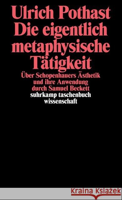 Die eigentlich metaphysische Tätigkeit Pothast, Ulrich 9783518283875 Suhrkamp - książka
