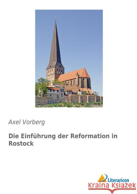 Die Einführung der Reformation in Rostock Vorberg, Axel 9783959131810 Literaricon - książka