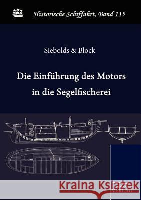 Die Einführung des Motors in die deutsche Segelfischerei Siebolds, Königlicher Fischmeister Zu M. 9783861951735 Salzwasser-Verlag im Europäischen Hochschulve - książka