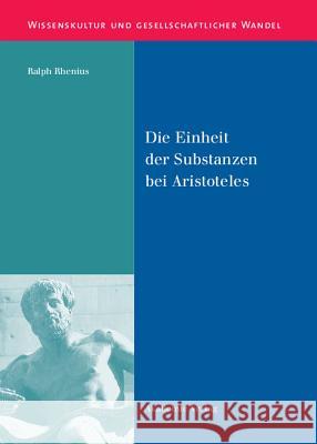 Die Einheit der Substanzen bei Aristoteles Ralph Rhenius 9783050041971 De Gruyter - książka