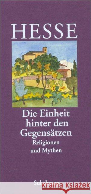 Die Einheit hinter den Gegensätzen : Religionen und Mythen Hesse, Hermann   9783518035894 Suhrkamp - książka