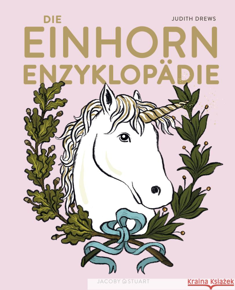 Die Einhorn-Enzyklopädie Drews, Judith 9783964280855 Jacoby & Stuart - książka