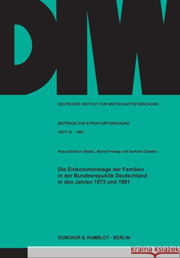 Die Einkommenslage Der Familien in Der Bundesrepublik Deutschland in Den Jahren 1973 Und 1981 Freitag, Bernd 9783428062287 Duncker & Humblot - książka