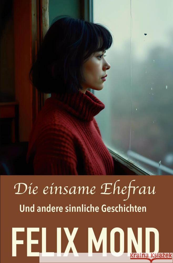 Die einsame Ehefrau Mond, Felix 9783819408878 via tolino media - książka