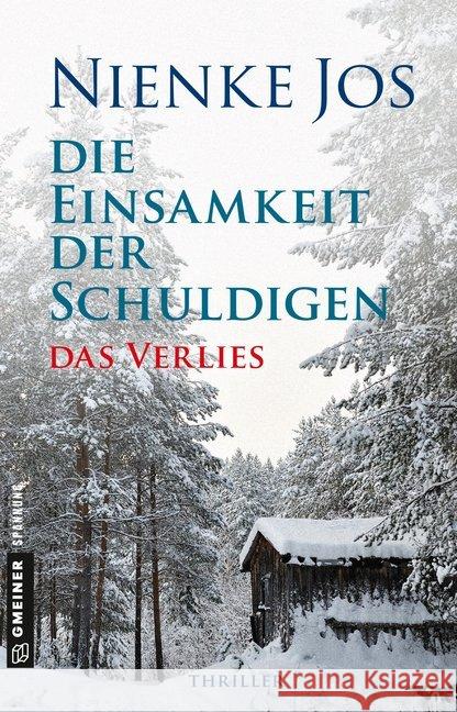 Die Einsamkeit der Schuldigen - Das Verlies : Thriller Jos, Nienke 9783839223901 Gmeiner - książka