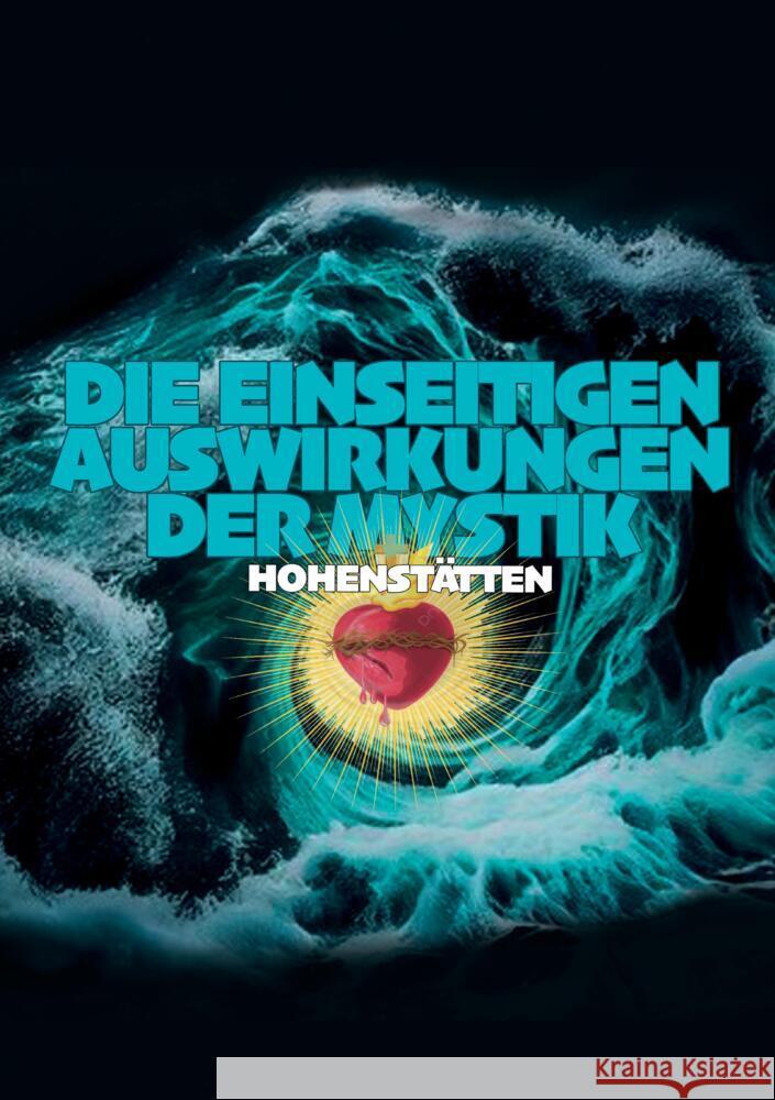 Die einseitigen Auswirkungen der Mystik Hohenstätten, Johannes H. von 9783384491060 tredition - książka