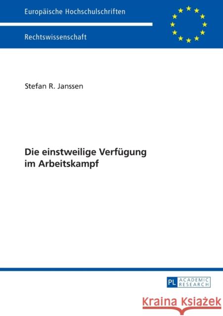 Die Einstweilige Verfuegung Im Arbeitskampf Janssen, Stefan 9783631664926 Peter Lang Gmbh, Internationaler Verlag Der W - książka