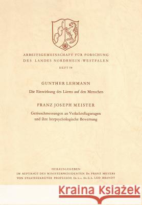 Die Einwirkung Des Lärms Auf Den Menschen. Geräuschmessungen an Verkehrsflugzeugen Und Ihre Hörpsychologische Bewertung Meister, Franz Josef 9783663030928 Vs Verlag Fur Sozialwissenschaften - książka