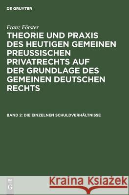 Die Einzelnen Schuldverhältnisse Franz Förster, Max Ernst Eccius 9783111244174 De Gruyter - książka