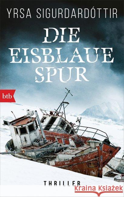 Die eisblaue Spur : Thriller Sigurdardóttir, Yrsa 9783442718399 btb - książka