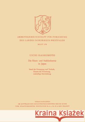 Die Eisen- Und Stahlindustrie in Japan: Stand Der Erzeugung Und Technik, Einsatz Der Forschung, Zukünftige Entwicklung Hashimoto, Uichi 9783322982261 Vs Verlag Fur Sozialwissenschaften - książka