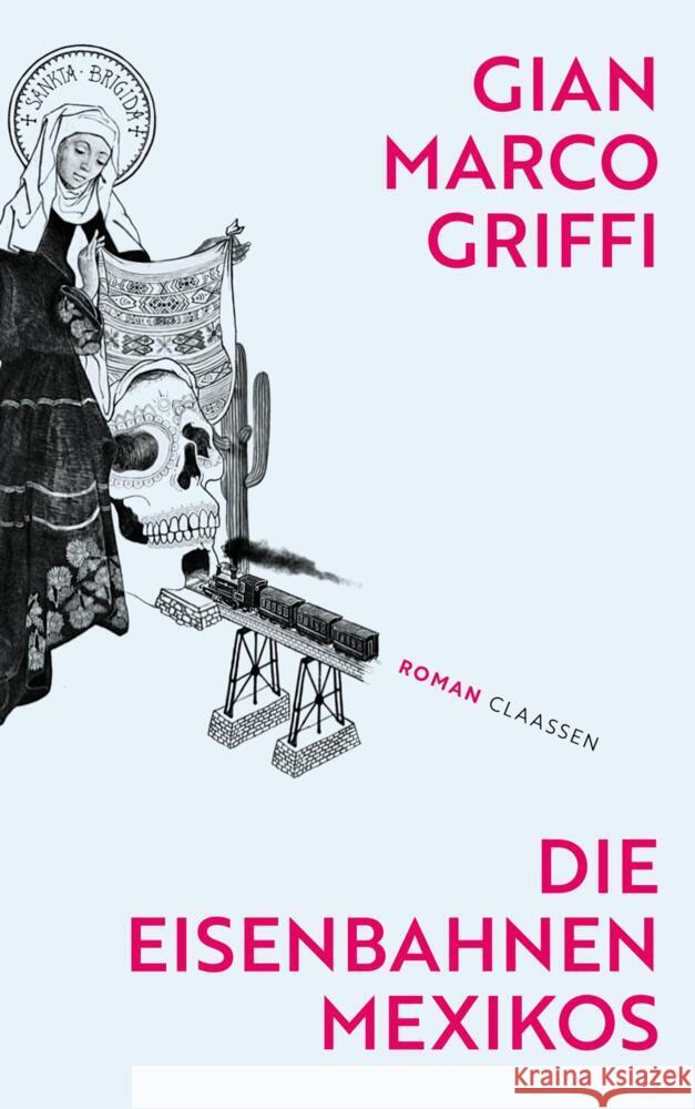 Die Eisenbahnen Mexikos Griffi, Gian Marco 9783546100847 Claassen Verlag - książka