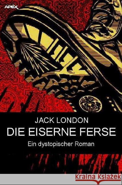 DIE EISERNE FERSE : Ein dystopischer Roman London, Jack 9783746796611 epubli - książka
