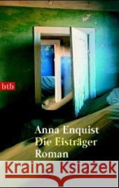 Die Eisträger : Roman Enquist, Anna Ehlers, Hanni  9783442732357 btb - książka